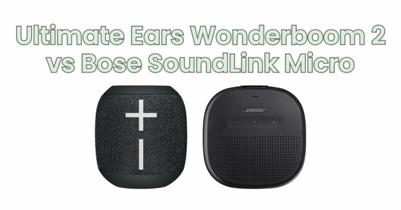 Ultimate Ears Wonderboom 2 vs Bose SoundLink Micro