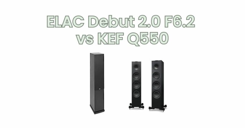 ELAC Debut 2.0 F6.2 vs KEF Q550