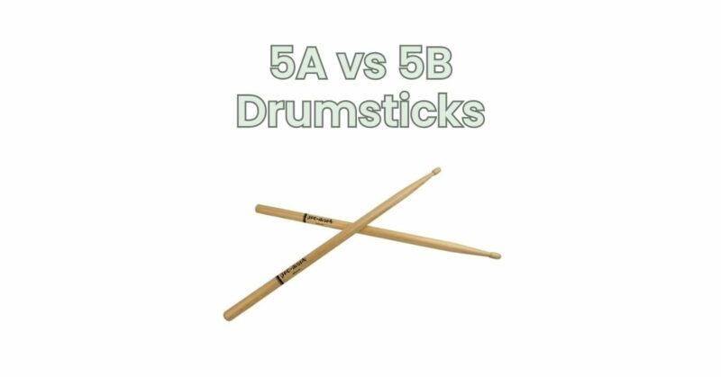 5A vs 5B Drumsticks