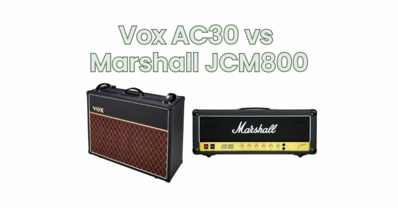 Vox AC30 vs Marshall JCM800