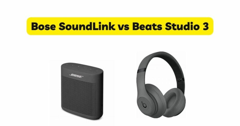 Bose SoundLink vs Beats Studio 3
