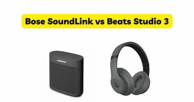 Bose SoundLink vs Beats Studio All for
