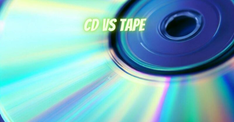 CD vs tape
