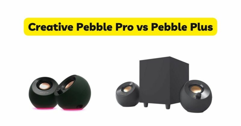 Creative Pebble Pro vs Pebble Plus