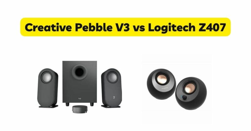Creative Pebble V3 vs Logitech Z407