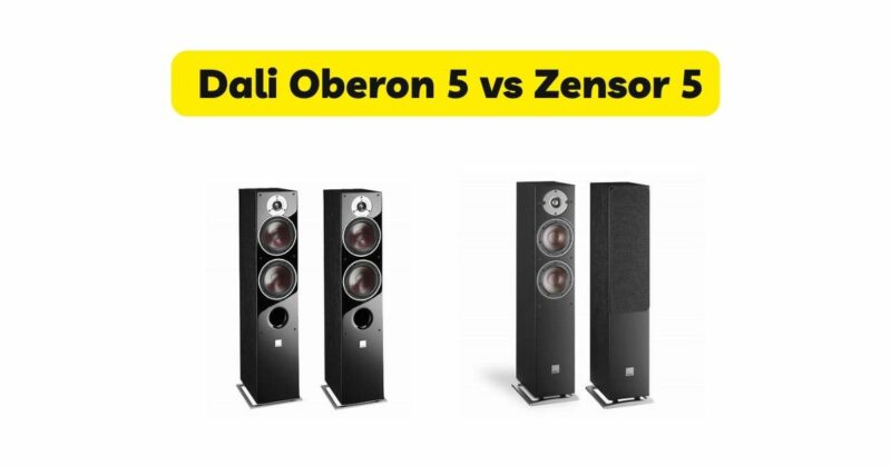 Dali Oberon 5 vs Zensor 5