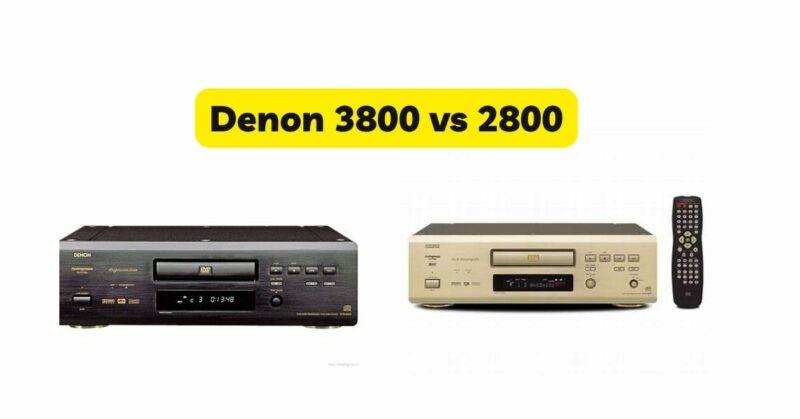 Denon 3800 vs 2800