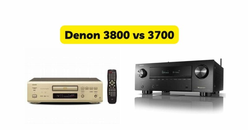Denon 3800 vs 3700