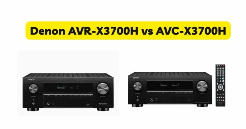 Denon AVR-X3700H vs AVC-X3700H
