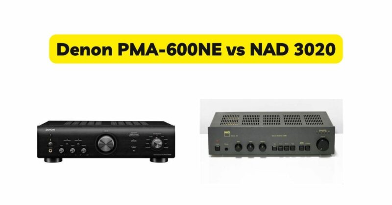 Denon PMA-600NE vs NAD 3020