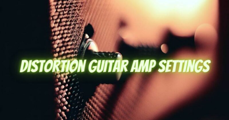 Distortion guitar amp settings