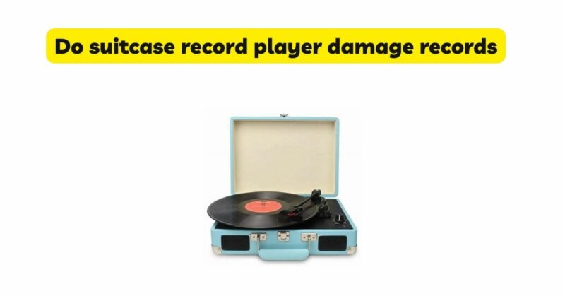 Do suitcase record player damage records