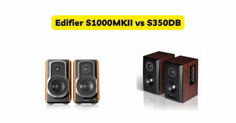 Edifier S1000MKII vs S350DB