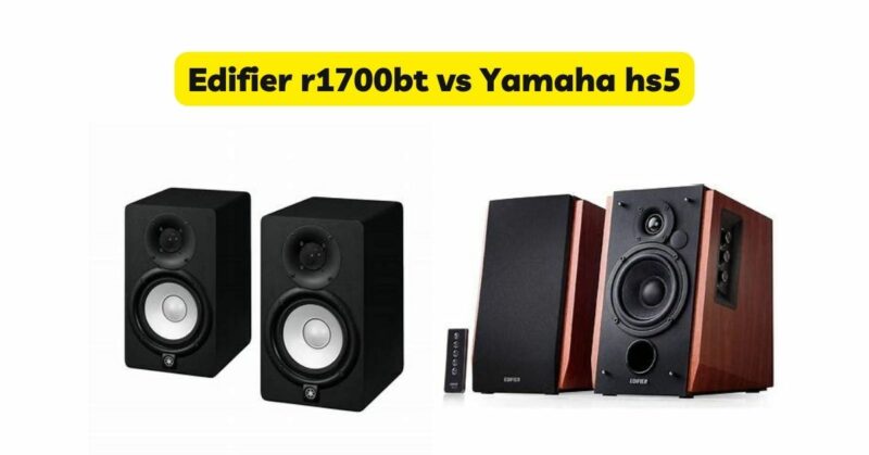 Edifier r1700bt vs Yamaha hs5