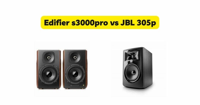 Edifier s3000pro vs JBL 305p