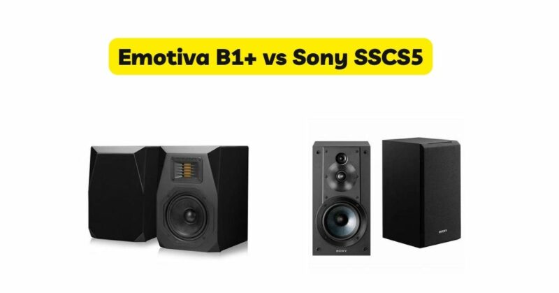 Emotiva B1+ vs Sony SSCS5