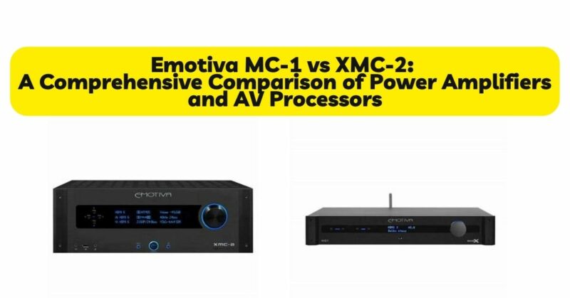 Emotiva MC-1 vs XMC-2