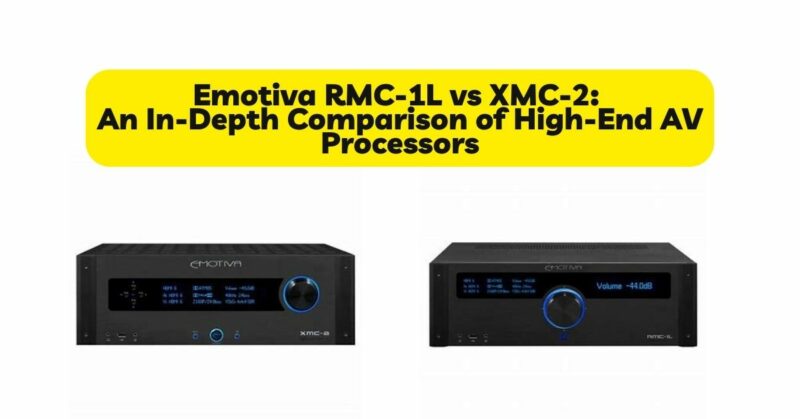 Emotiva RMC-1L vs XMC-2