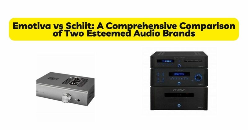 Emotiva vs Schiit