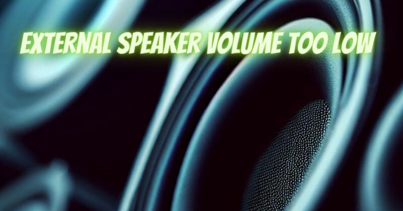 External speaker volume too low