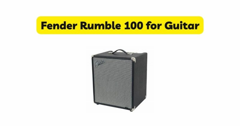 Fender Rumble 100 for Guitar