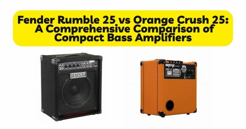 Fender Rumble 25 vs Orange Crush 25