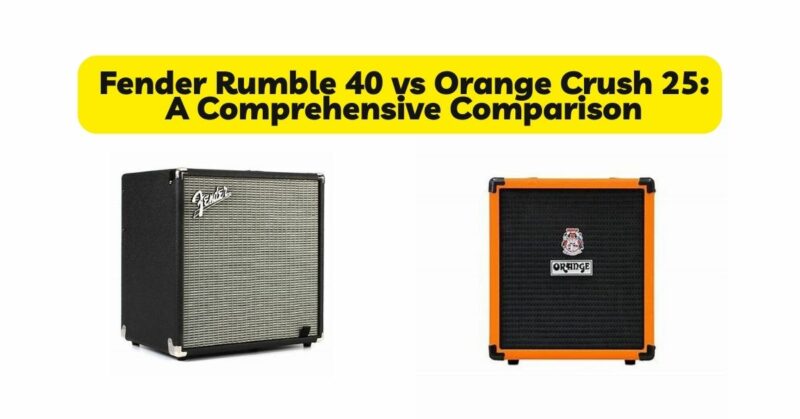 Fender Rumble 40 vs Orange Crush 25