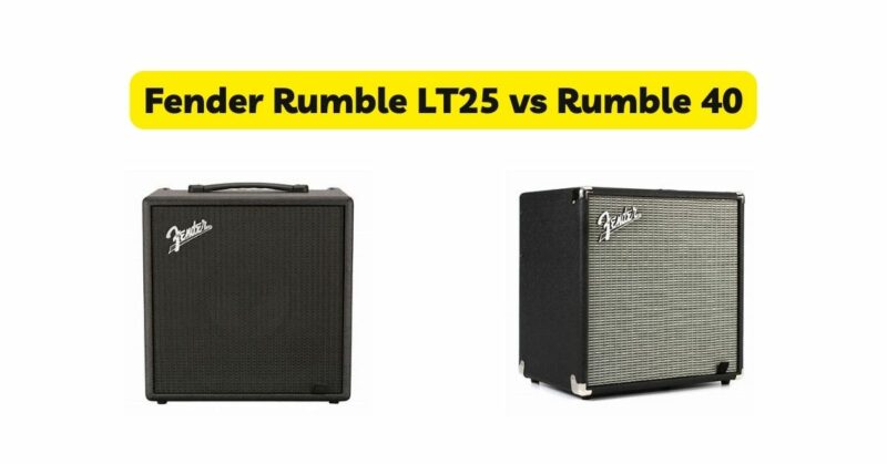 Fender Rumble LT25 vs Rumble 40