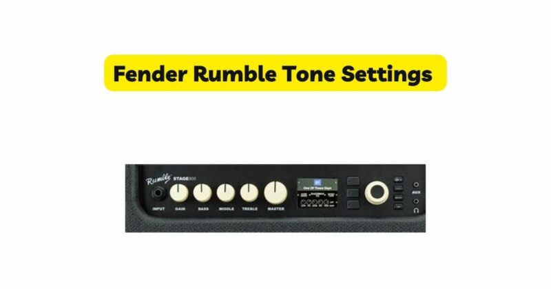 Fender Rumble Tone Settings