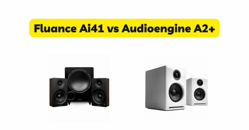 Fluance Ai41 vs Audioengine A2+