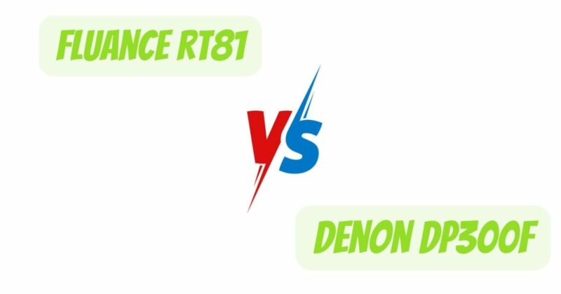 Fluance rt81 VS Denon dp300f For Classical Music