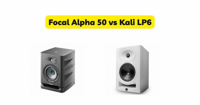 Focal Alpha 50 vs Kali LP6