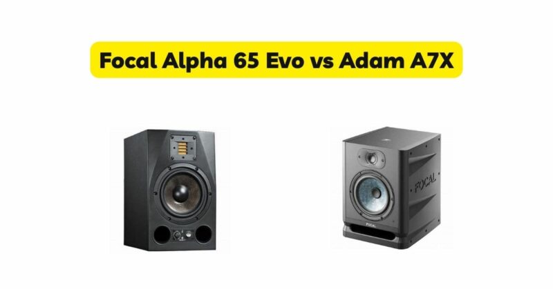 Focal Alpha 65 Evo vs Adam A7X