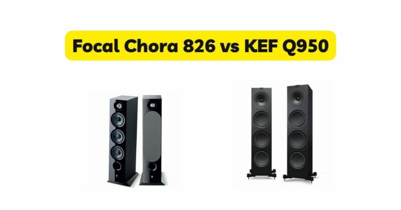 Focal Chora 826 vs KEF Q950