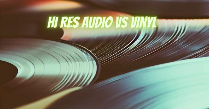 Hi res audio vs vinyl