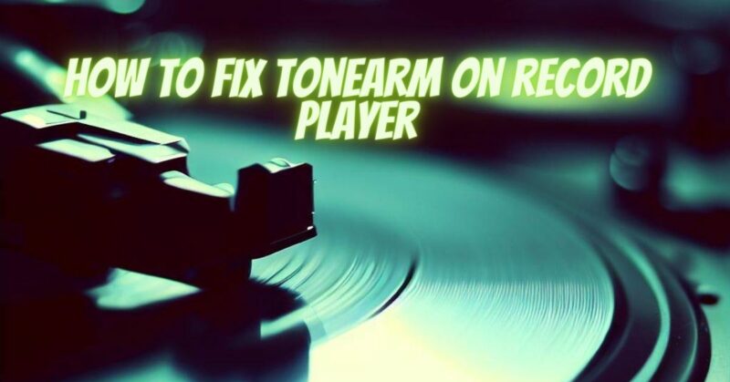 How to fix tonearm on record player - All For Turntables