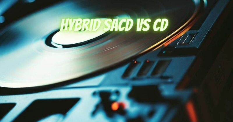 Hybrid SACD vs CD