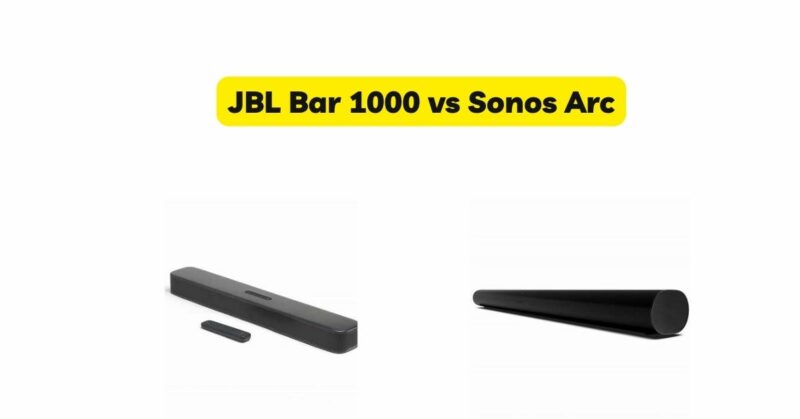 JBL Bar 1000 vs Sonos Arc