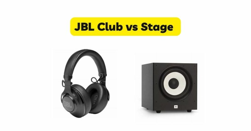 JBL Club vs Stage