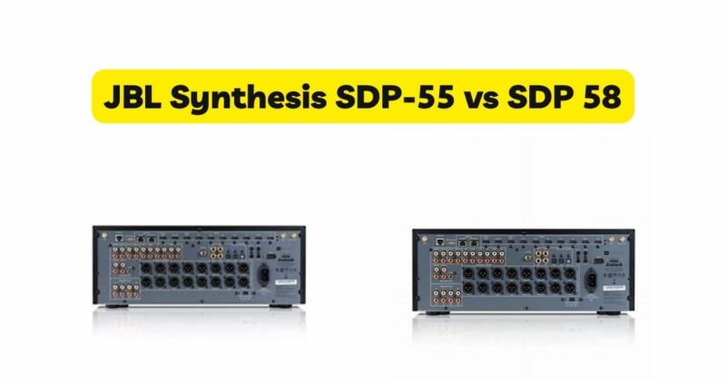 JBL Synthesis SDP-55 vs SDP 58