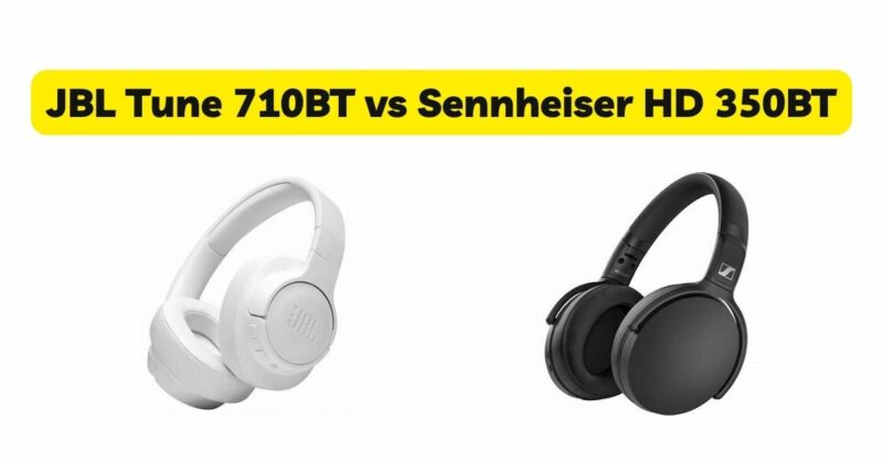 JBL Tune 710BT vs Sennheiser HD 350BT
