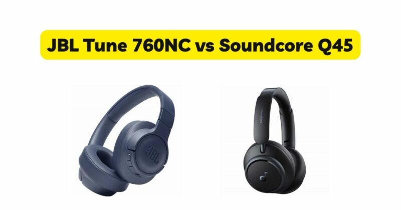 JBL Tune 760NC vs Soundcore Q45