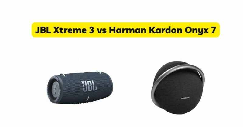Kreta ligevægt Økonomi JBL Xtreme 3 vs Harman Kardon Onyx 7 - All for Turntables