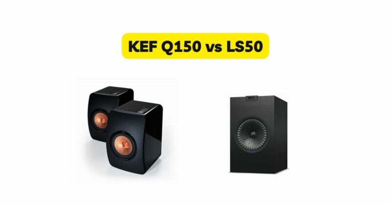 KEF Q150 vs LS50