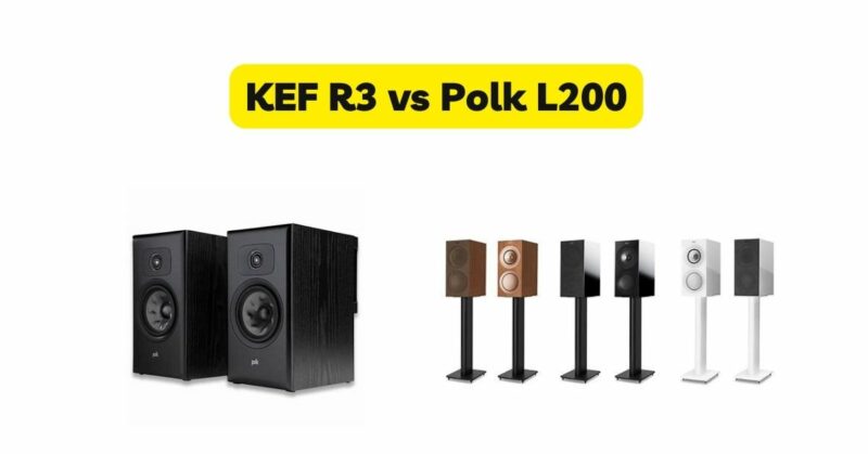 KEF R3 vs Polk L200