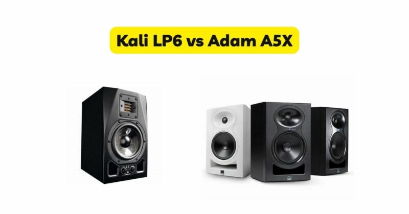 Kali LP6 vs Adam A5X