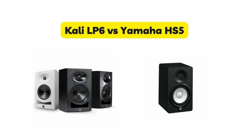 Kali LP6 vs Yamaha HS5