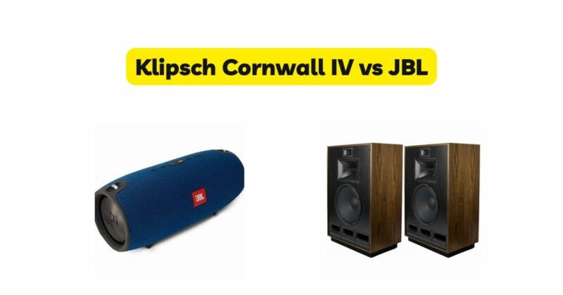 Klipsch Cornwall IV vs JBL