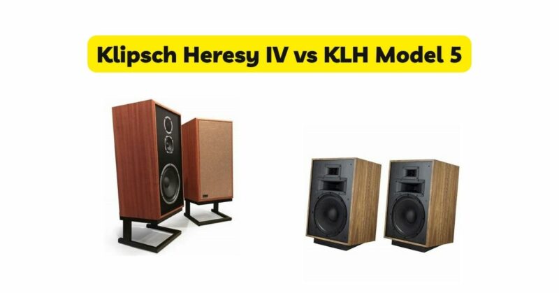 Klipsch Heresy IV vs KLH Model 5