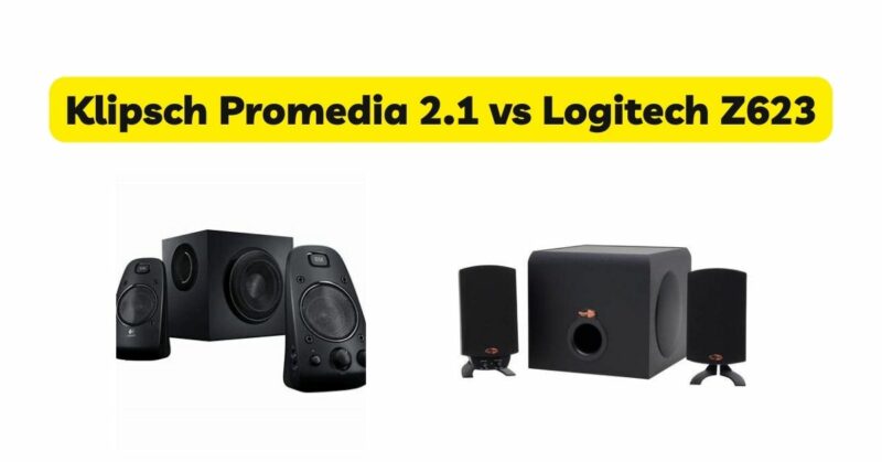 Klipsch Promedia 2.1 vs Logitech Z623